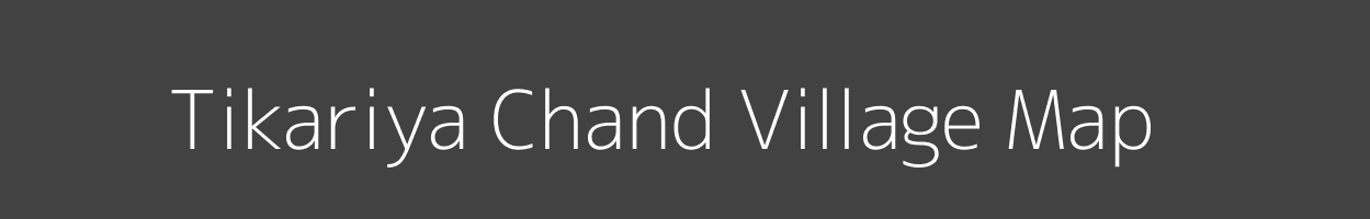 Map of Tikariya Chand Village in Uttar Pradesh Image