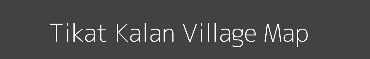 Map of Tikat Kalan Village in Madhya Pradesh Image