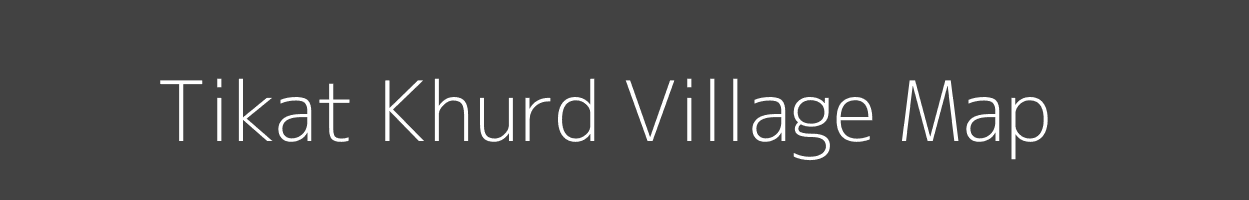 Map of Tikat Khurd Village in Madhya Pradesh Image