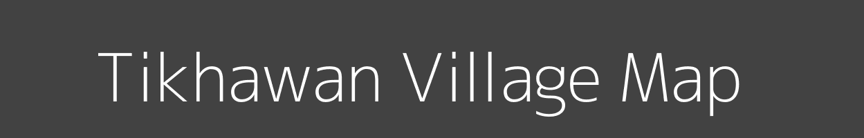 Map of Tikhawan Village in Madhya Pradesh Image