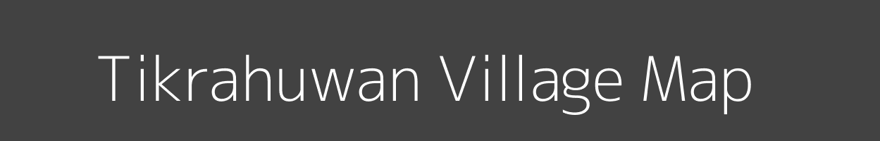 Map of Tikrahuwan Village in Uttar Pradesh Image