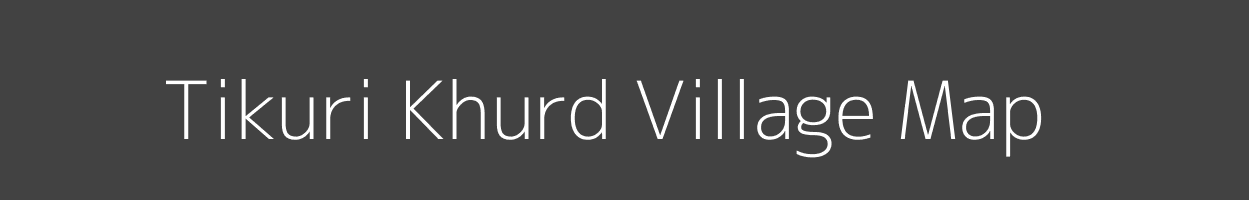 Map of Tikuri Khurd Village in Madhya Pradesh Image