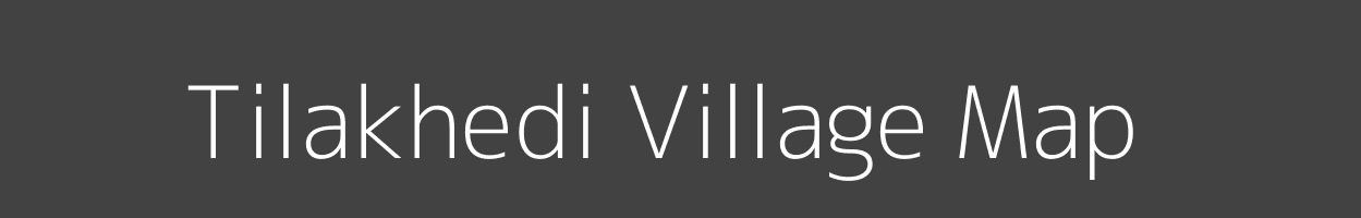 Map of Tilakhedi Village in Madhya Pradesh Image