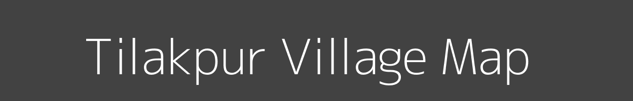 Map of Tilakpur Village in Bihar Image