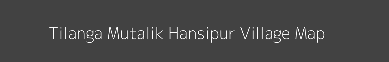 Map of Tilanga Mutalik Hansipur Village in Uttar Pradesh Image