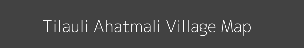 Map of Tilauli Ahatmali Village in Uttar Pradesh Image