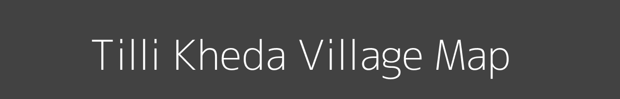 Map of Tilli Kheda Village in Madhya Pradesh Image