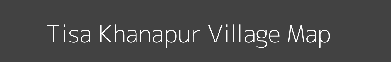 Map of Tisa Khanapur Village in Uttar Pradesh Image