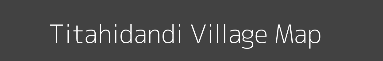 Map of Titahidandi Village in Madhya Pradesh Image