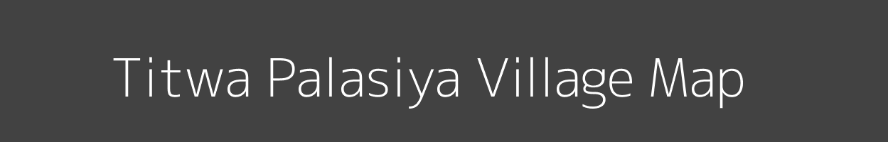 Map of Titwa Palasiya Village in Madhya Pradesh Image