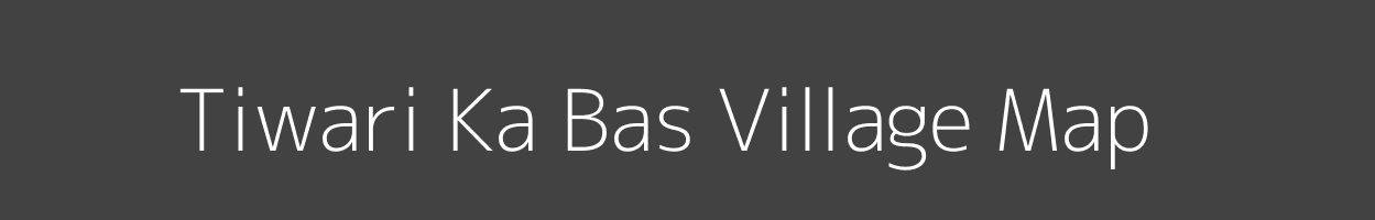 Map of Tiwari Ka Bas Village in Rajasthan Image