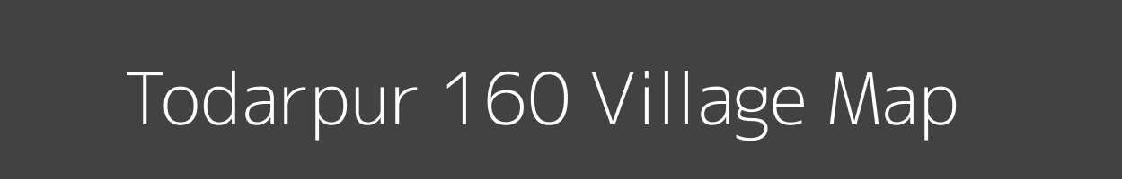 Map of Todarpur 160 Village in Punjab Image