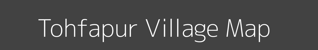 Map of Tohfapur Village in Uttar Pradesh Image