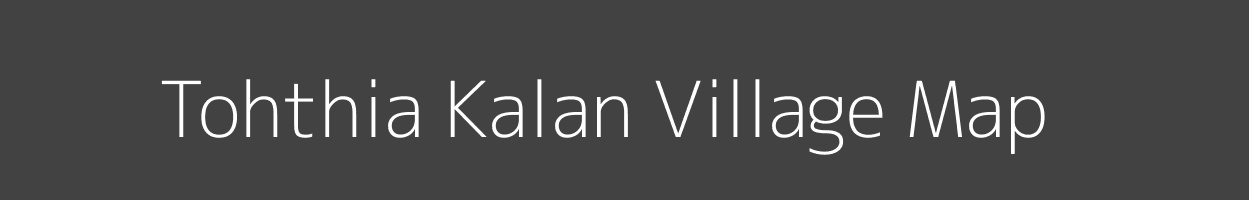 Map of Tohthia Kalan Village in Uttar Pradesh Image