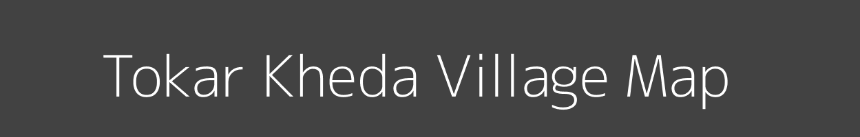 Map of Tokar Kheda Village in Madhya Pradesh Image