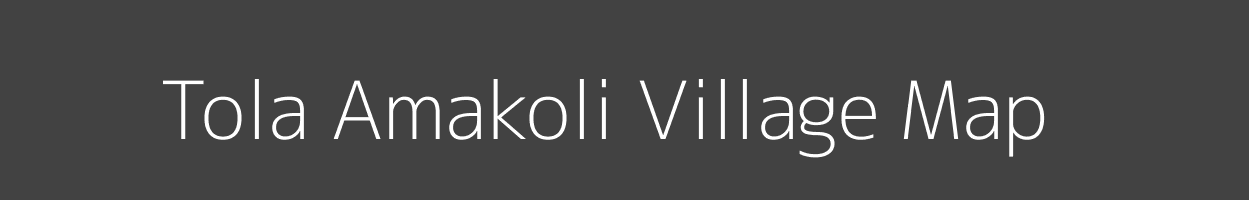 Map of Tola Amakoli Village in Bihar Image