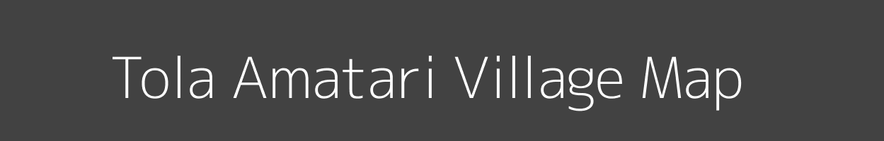 Map of Tola Amatari Village in Bihar Image