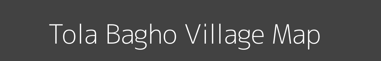 Map of Tola Bagho Village in Bihar Image