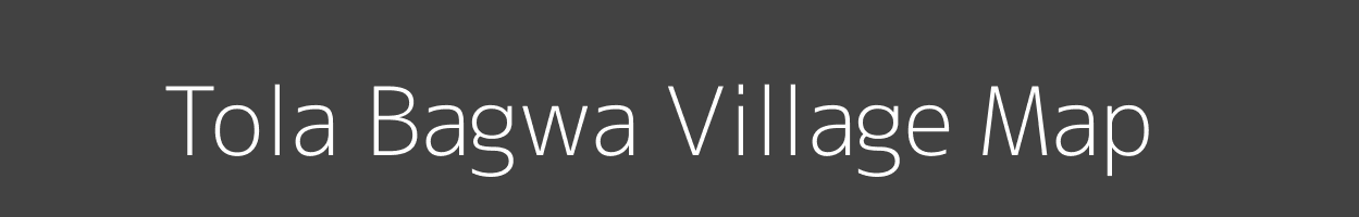 Map of Tola Bagwa Village in Bihar Image