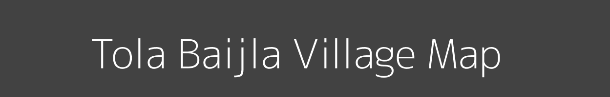 Map of Tola Baijla Village in Bihar Image