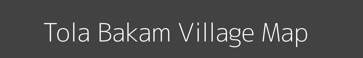 Map of Tola Bakam Village in Bihar Image