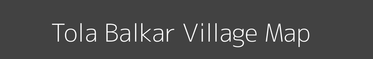 Map of Tola Balkar Village in Bihar Image