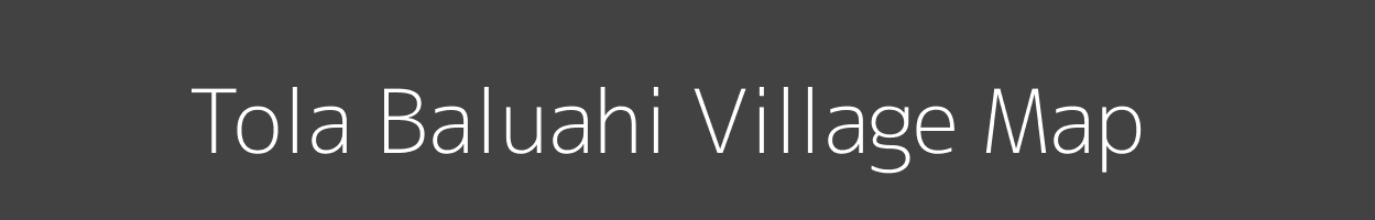 Map of Tola Baluahi Village in Bihar Image