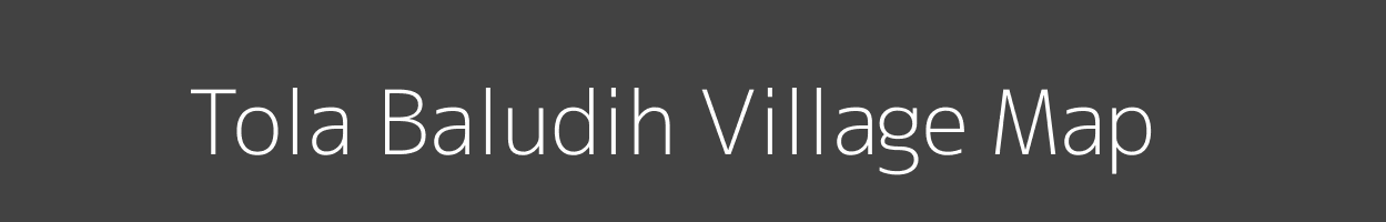 Map of Tola Baludih Village in Bihar Image