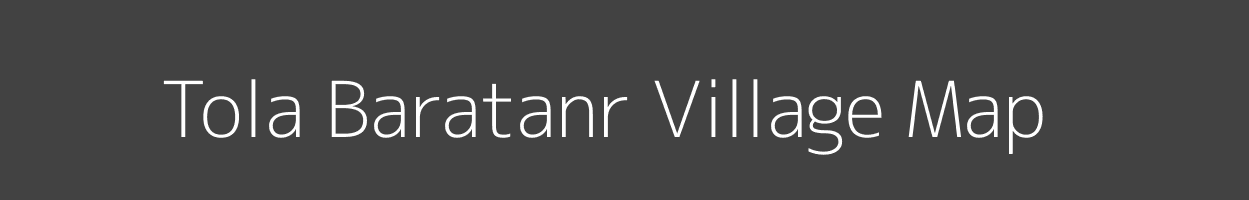 Map of Tola Baratanr Village in Bihar Image