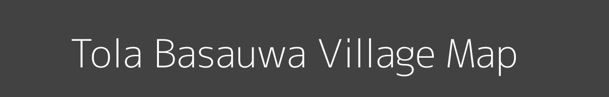 Map of Tola Basauwa Village in Bihar Image