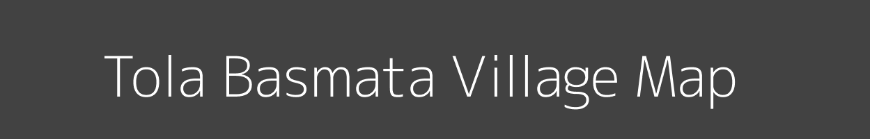 Map of Tola Basmata Village in Bihar Image