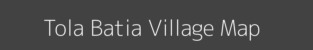 Map of Tola Batia Village in Bihar Image