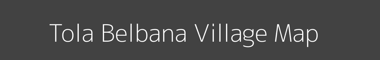 Map of Tola Belbana Village in Bihar Image