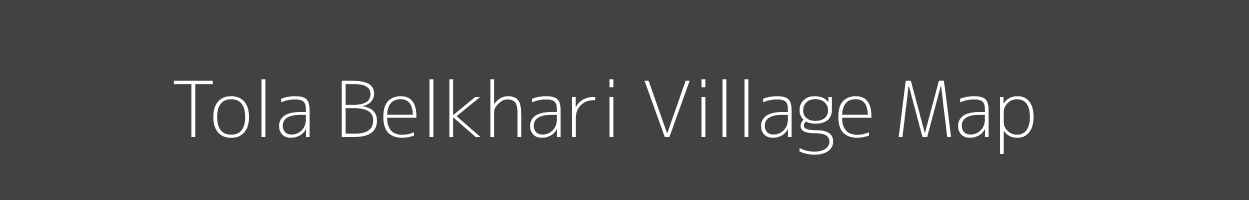 Map of Tola Belkhari Village in Bihar Image