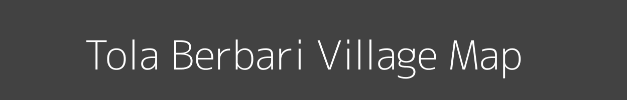 Map of Tola Berbari Village in Bihar Image