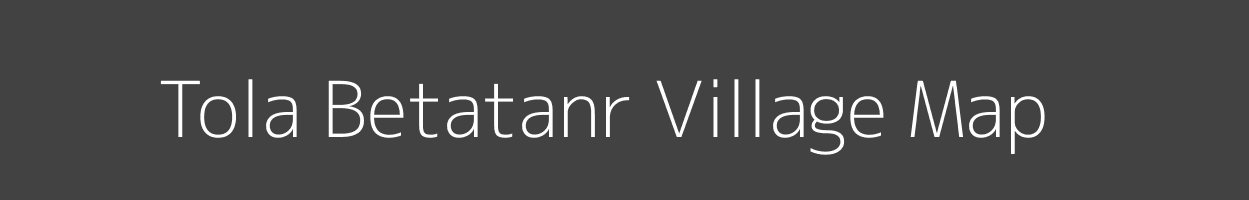 Map of Tola Betatanr Village in Bihar Image