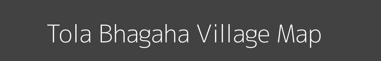 Map of Tola Bhagaha Village in Bihar Image