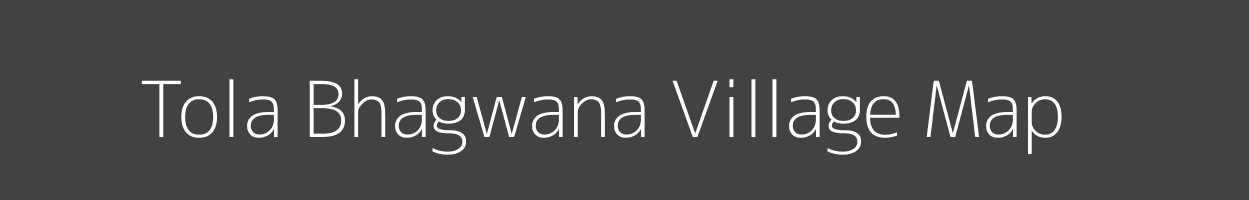 Map of Tola Bhagwana Village in Bihar Image