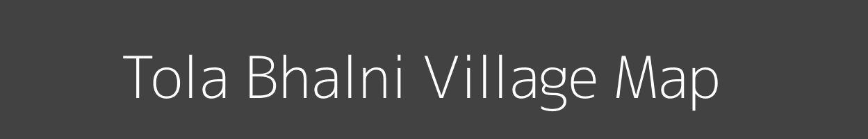 Map of Tola Bhalni Village in Bihar Image