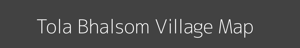 Map of Tola Bhalsom Village in Bihar Image