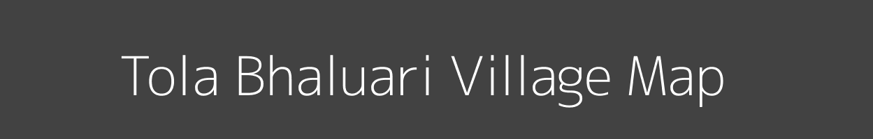 Map of Tola Bhaluari Village in Bihar Image