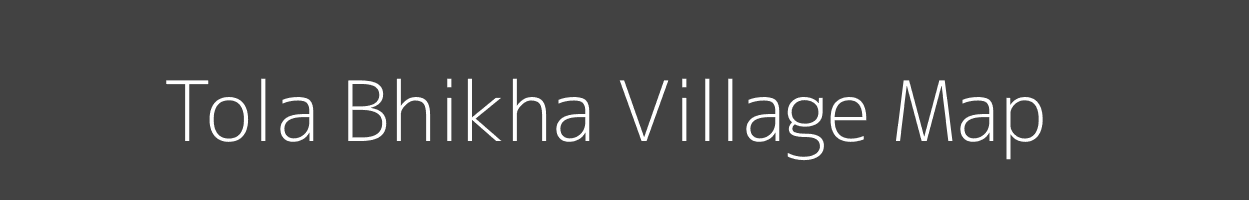 Map of Tola Bhikha Village in Bihar Image