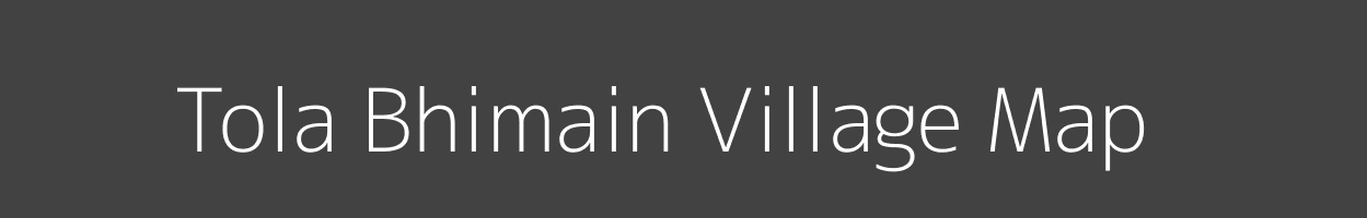 Map of Tola Bhimain Village in Bihar Image