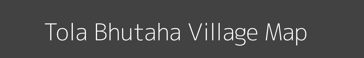 Map of Tola Bhutaha Village in Bihar Image