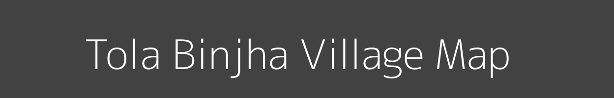 Map of Tola Binjha Village in Bihar Image