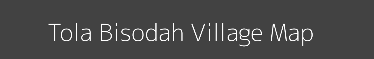 Map of Tola Bisodah Village in Bihar Image