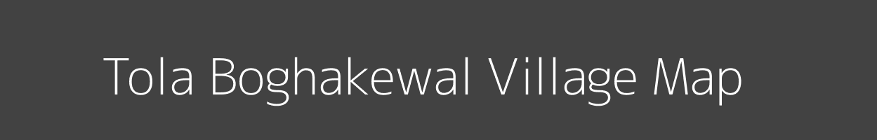 Map of Tola Boghakewal Village in Bihar Image