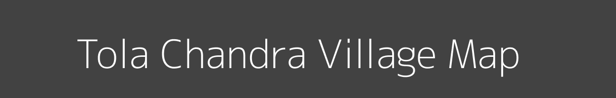 Map of Tola Chandra Village in Bihar Image