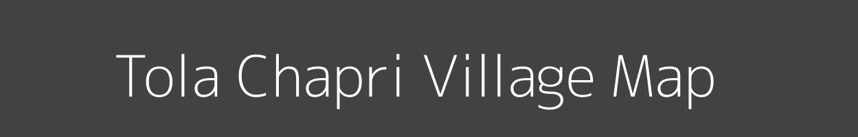 Map of Tola Chapri Village in Bihar Image