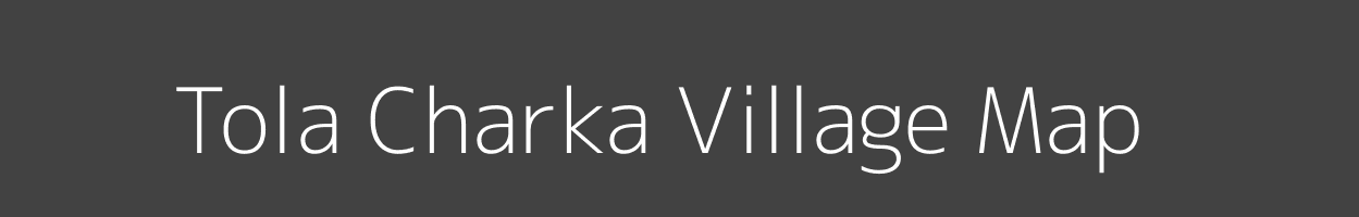 Map of Tola Charka Village in Bihar Image